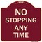 Signmission Designer Series No Stopping Anytime, Burgundy Heavy-Gauge Aluminum Sign, 18" x 18", BU-1818-23580 A-DES-BU-1818-23580 - alternate 1